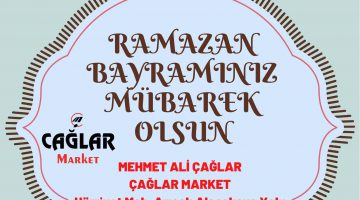 ÇAĞLAR MARKET RAMAZAN BAYRAMI MESAJI