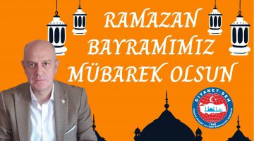 DİYANET-SEN ELAZIĞ ŞUBE BAŞKANI YUSUF EKER RAMAZAN BAYRAMI MESAJI