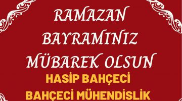 BAHÇECİ MÜHENDİSLİK & HASBEY YAPI DENETİM RAMAZAN BAYRAMI MESAJI