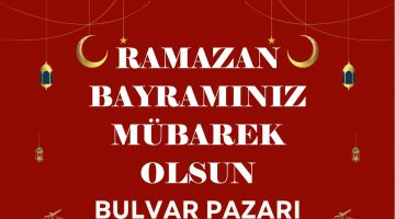 BULVAR PAZARI RAMAZAN BAYRAMI MESAJI