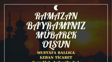 KEBAN TİCARET MUSTAFA BALLICA RAMAZAN BAYRAMI MESAJI