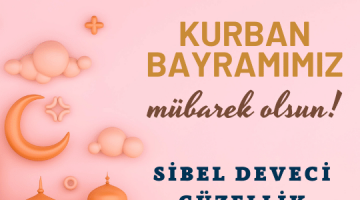 SİBEL DEVECİ GÜZELLİK MERKEZİ KURBAN BAYRAMI MESAJI…