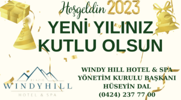 WINDY HILL HOTEL & SPA YÖNETİM KURULU BAŞKANI HÜSEYİN DAL’IN YILBAŞI MESAJI…