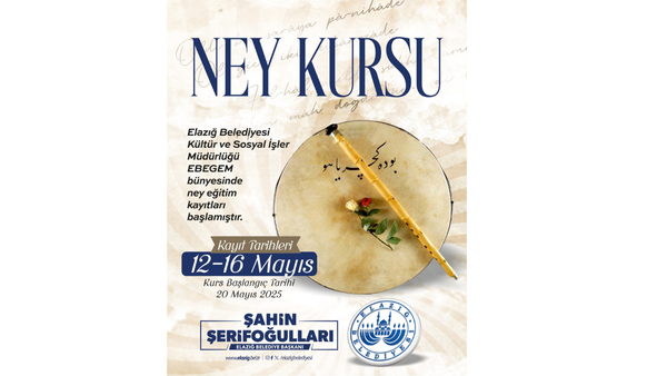 Elazığ Belediyesi Tarafından Ücretsiz Ney Kursu Düzenlenecek