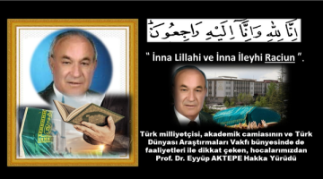 Prof. Dr. Eyyüp Aktepe Sonsuzluğa Uğurlandı