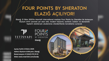 Elazığ’a Yeni Otel: Four Points by Sheraton 21 Ekim’de Kapılarını Açıyor