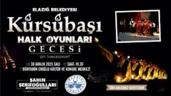 Elazığ Belediyesi Tarafından, Kürsübaşı Halk Oyunları Gecesi Programı Düzenlenecek