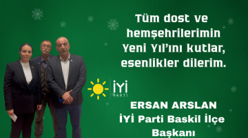 İYİ Parti Baskil İlçe Başkanı Ersan Arslan’ın Yeni Yıl Mesajı