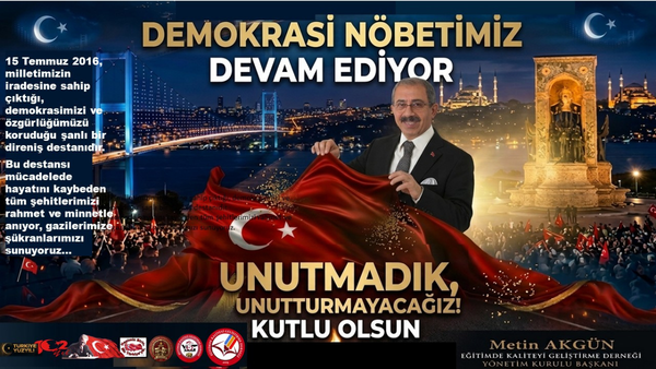 Başkan Akgün’den 15 Temmuz Mesajı…