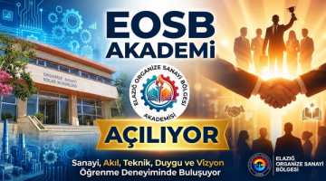 Elazığ Sanayisinde Küresel Dönüşüm: EOSB Akademi ile Geleceğin Liderleri Yetişiyor